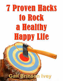 7 Proven Hacks to Rock a Healthy Happy Life